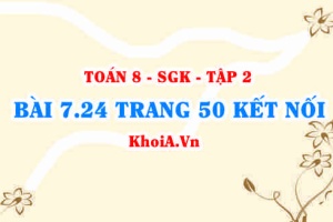 Bài 7.24 trang 50 Toán 8 Kết nối tri thức Tập 2